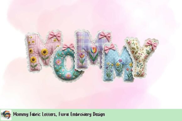 Mommy Fabric Letters, Floral Embroidery Design Review